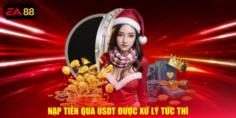Nạp tiền qua USDT được xử lý tức thì