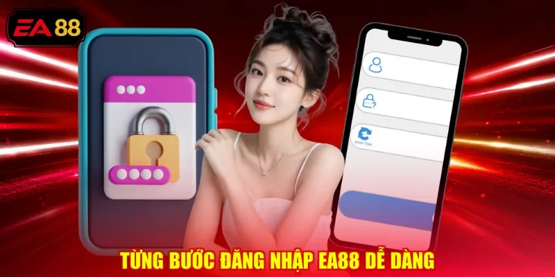 Từng bước đăng nhập EA88 dễ dàng